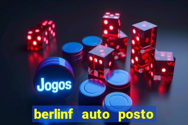 berlinf auto posto onde fica